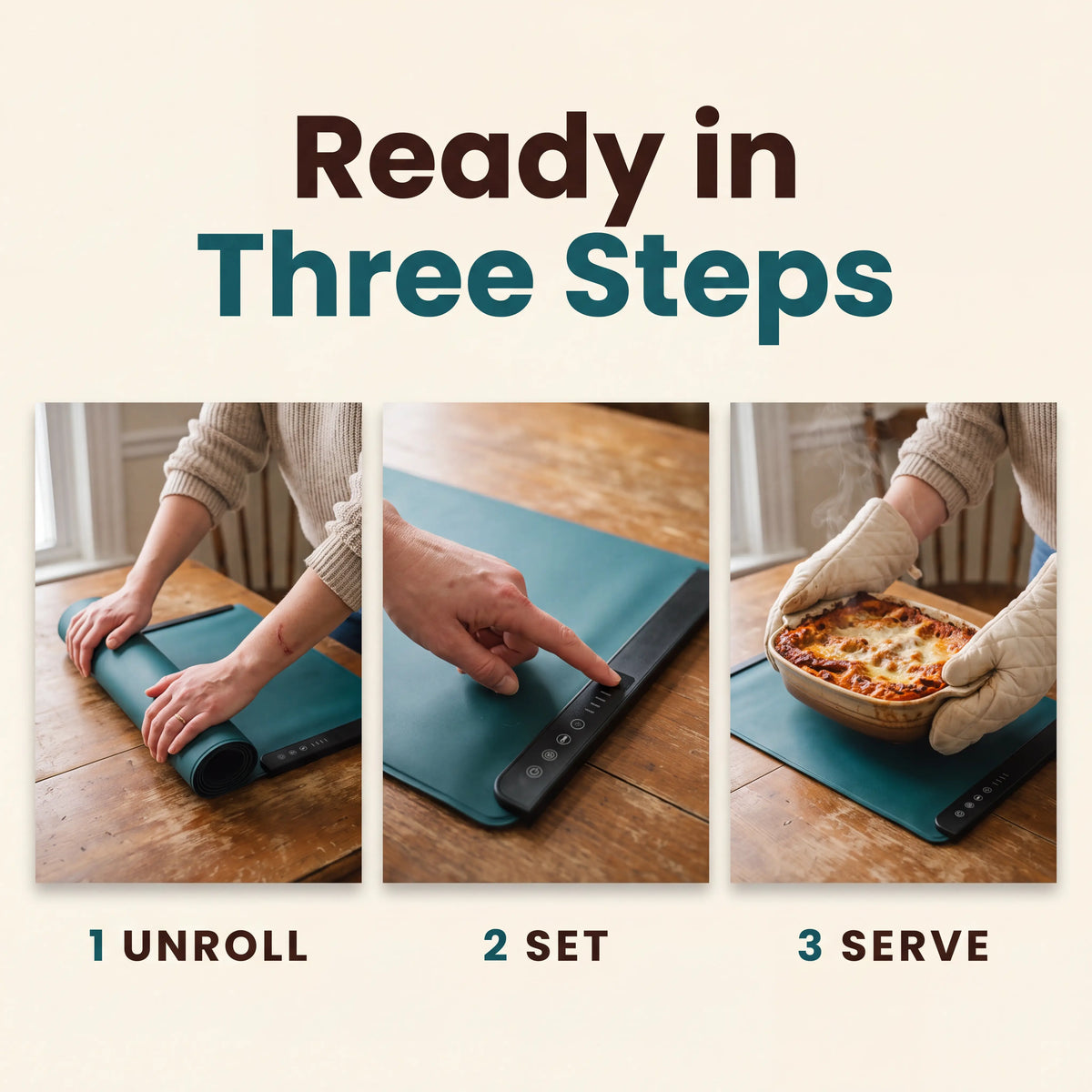 Three steps: unroll the mat, set the controls, serve the dish on top