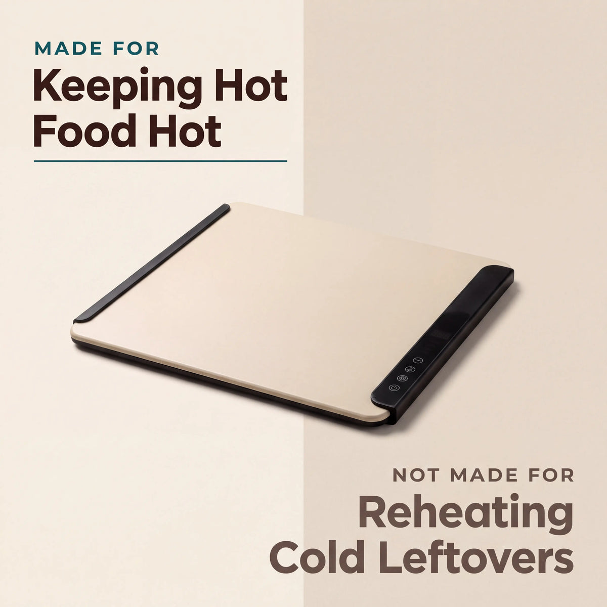 Warm Cream mat: made for keeping hot food hot, not for reheating cold leftovers