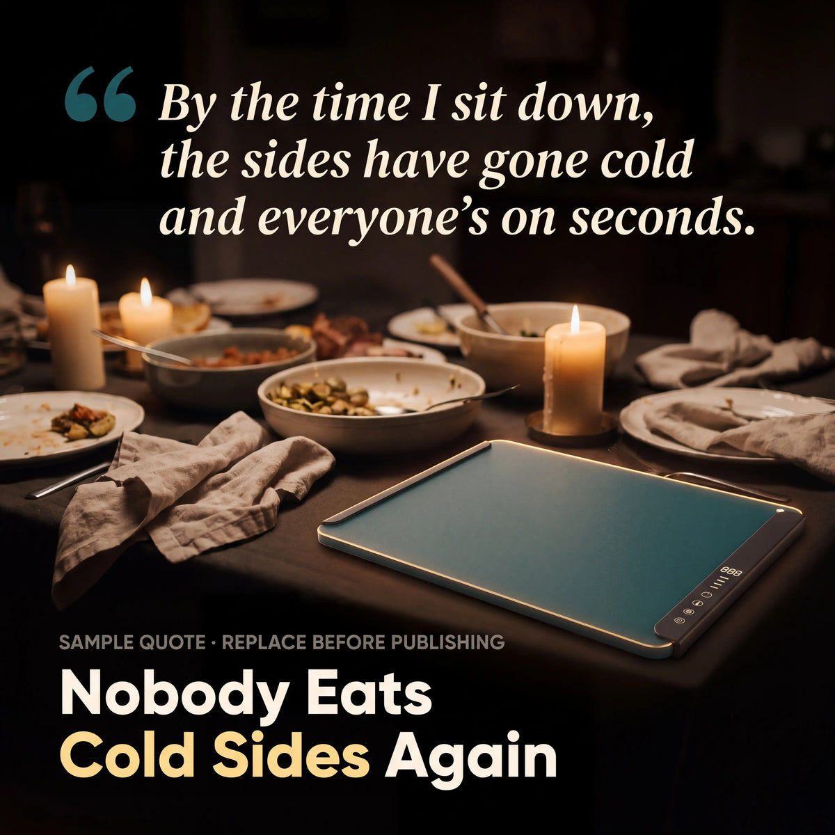 Mat on a dinner table after a meal with the line nobody eats cold sides again